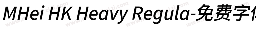 MHei HK Heavy Regula字体转换